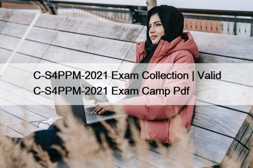 C-S4PPM-2021 Exam Collection | Valid C-S4PPM-2021 Exam Camp ...