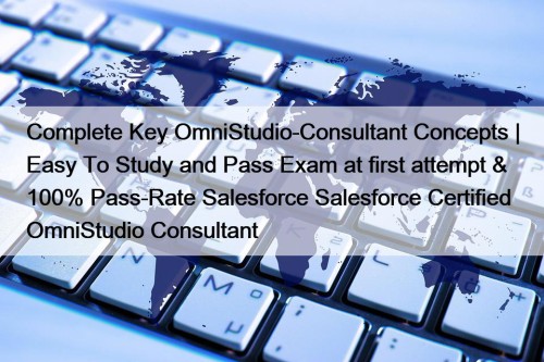 Complete Key OmniStudio-Consultant Concepts | Easy To Study ...